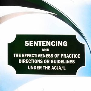 Sentencing and the efffectiveness of practice directions